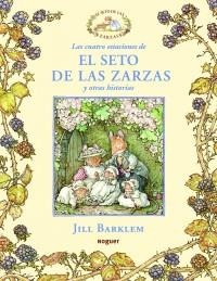 CUATRO ESTACIONES DEL SETO DE LA ZARZA Y OTRAS HISTORIAS | 9788427901124 | BARKLEM, JILL | Galatea Llibres | Librería online de Reus, Tarragona | Comprar libros en catalán y castellano online