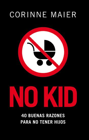 NO KID | 9788483078204 | MAIER, CORINNE | Galatea Llibres | Llibreria online de Reus, Tarragona | Comprar llibres en català i castellà online