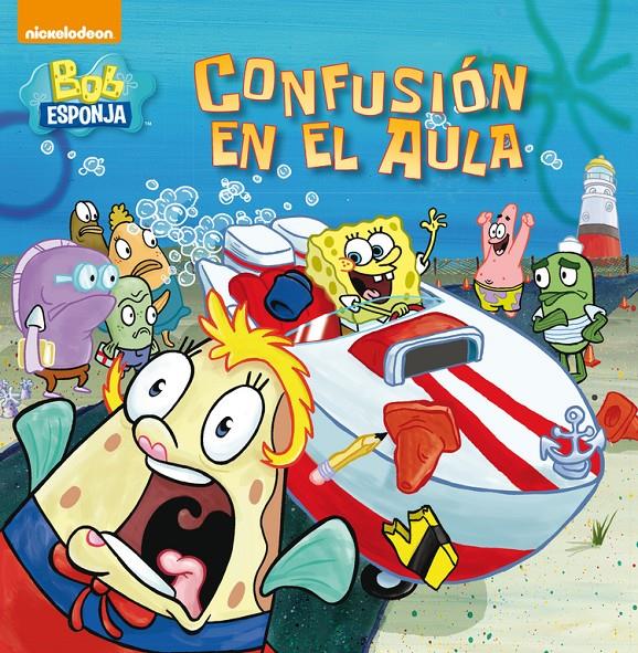 CONFUSIÓN EN EL AULA (BOB ESPONJA. PRIMERAS LECTURAS) | 9788448844509 | Galatea Llibres | Llibreria online de Reus, Tarragona | Comprar llibres en català i castellà online