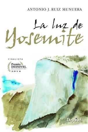 LA LUZ DE YOSEMITE | 9788498293197 | RUIZ MUNUERA, ANTONIO | Galatea Llibres | Llibreria online de Reus, Tarragona | Comprar llibres en català i castellà online