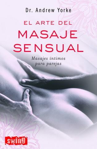 ARTE DEL MASAJE SENSUAL, EL | 9788496746022 | YORKE, ANDREW | Galatea Llibres | Llibreria online de Reus, Tarragona | Comprar llibres en català i castellà online