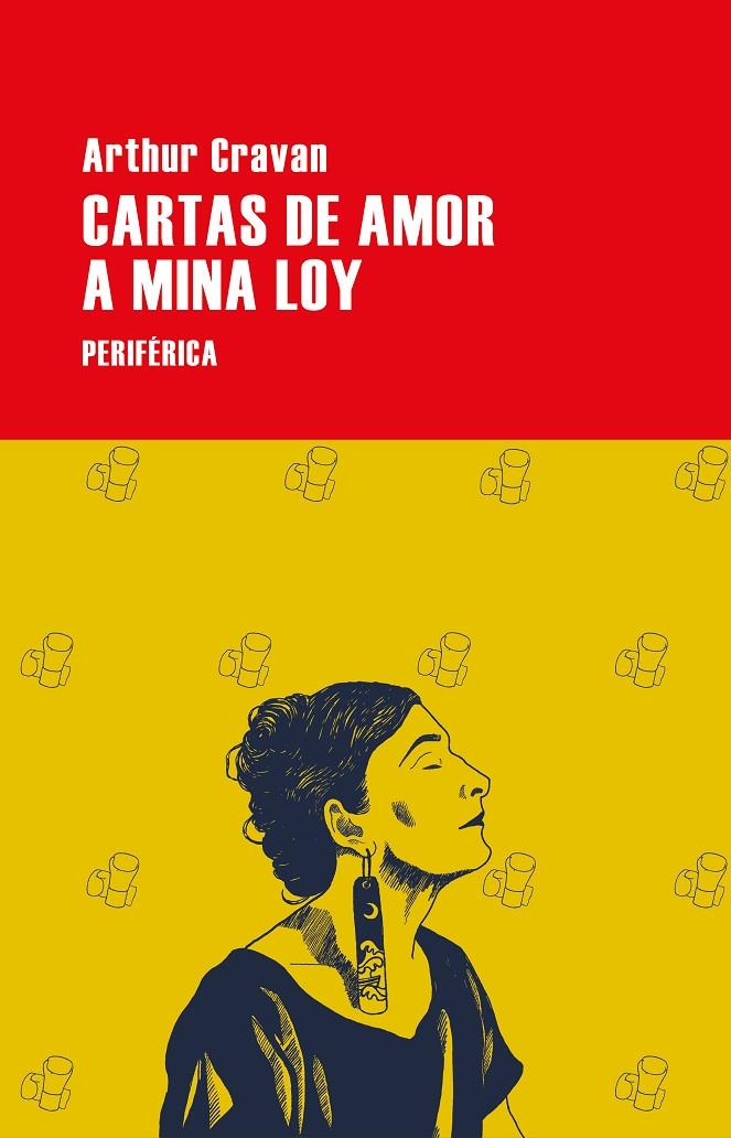 CARTAS DE AMOR A MINA LOY | 9788410171169 | CRAVAN, ARTHUR | Galatea Llibres | Llibreria online de Reus, Tarragona | Comprar llibres en català i castellà online