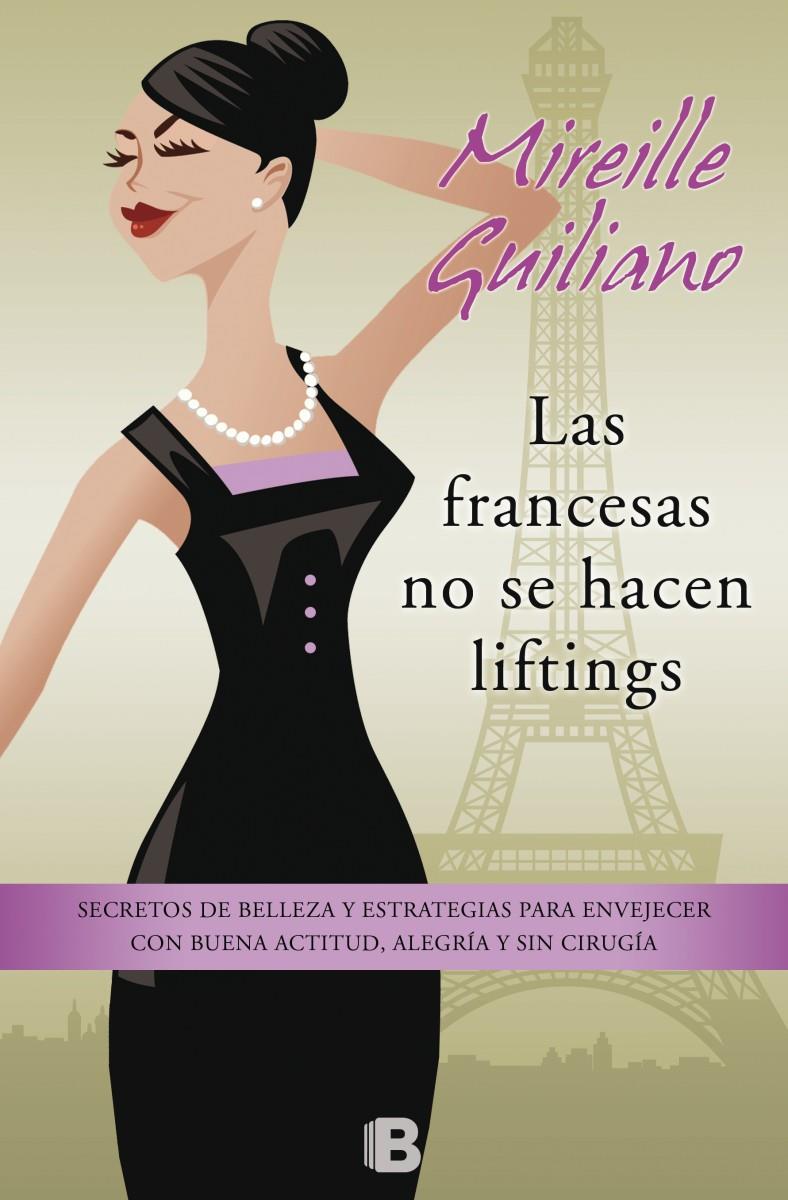 LAS FRANCESAS NO SE HACEN LIFTINGS | 9788466654814 | GUILIANO, MIREILLE | Galatea Llibres | Llibreria online de Reus, Tarragona | Comprar llibres en català i castellà online