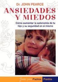 ANSIEDADES Y MIEDOS.COMO AUMENTAR LA AUTONOMIA DE | 9788449301346 | PEARCE, JOHN | Galatea Llibres | Llibreria online de Reus, Tarragona | Comprar llibres en català i castellà online