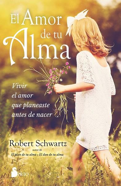 EL AMOR DE TU ALMA | 9788418531644 | SCHWARTZ, ROBERT | Galatea Llibres | Llibreria online de Reus, Tarragona | Comprar llibres en català i castellà online