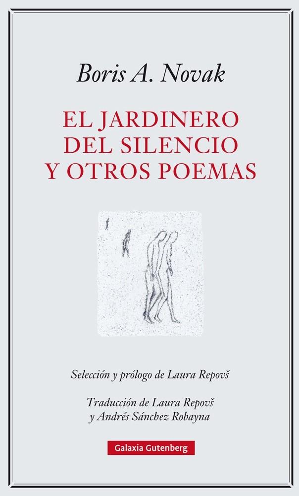 EL JARDINERO DEL SILENCIO Y OTROS POEMAS | 9788417355227 | NOVAK, BORIS A. | Galatea Llibres | Llibreria online de Reus, Tarragona | Comprar llibres en català i castellà online