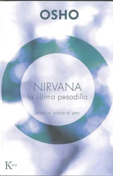 NIRVANA LA ULTIMA PESADILLA | 9788472457416 | OSHO | Galatea Llibres | Llibreria online de Reus, Tarragona | Comprar llibres en català i castellà online