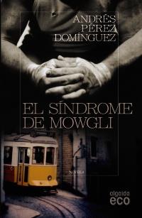 SÍNDROME DE MOWGLI | 9788498777055 | PÉREZ DOMÍNGUEZ, ANDRÉS | Galatea Llibres | Llibreria online de Reus, Tarragona | Comprar llibres en català i castellà online