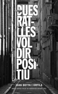 DUES RATLLES VOL DIR POSITIU | 9788424641719 | BOTTA I ORFILA, JOAN | Galatea Llibres | Librería online de Reus, Tarragona | Comprar libros en catalán y castellano online