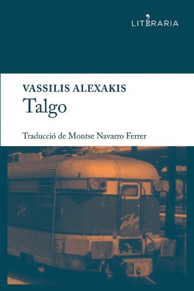 TALGO | 9788415900023 | ALEXAKIS, VASSILIS | Galatea Llibres | Llibreria online de Reus, Tarragona | Comprar llibres en català i castellà online