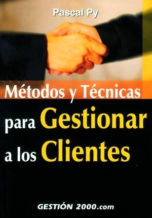 METODOS PARA GESTIONAR A LOS CLIENTES | 9788480888820 | PY, PASCAL | Galatea Llibres | Llibreria online de Reus, Tarragona | Comprar llibres en català i castellà online