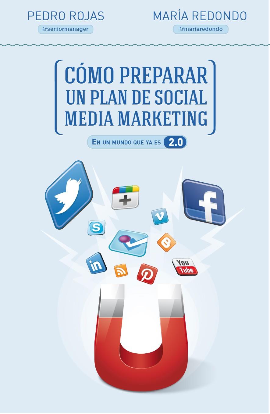 CÓMO PREPARAR UN PLAN DE SOCIAL MEDIA MARKETING | 9788498752632 | ROJAS, PEDRO/MARÍA REDONDO | Galatea Llibres | Llibreria online de Reus, Tarragona | Comprar llibres en català i castellà online