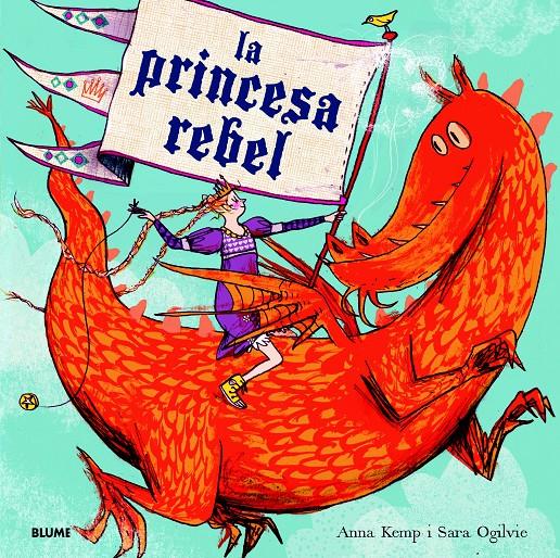 LA PRINCESA REBEL | 9788498017052 | KEMP, ANNA/OGILVIE, SARA | Galatea Llibres | Librería online de Reus, Tarragona | Comprar libros en catalán y castellano online