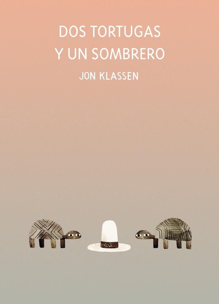 DOS TORTUGAS Y UN SOMBRERO | 9788418133947 | KLASSEN, JON | Galatea Llibres | Llibreria online de Reus, Tarragona | Comprar llibres en català i castellà online