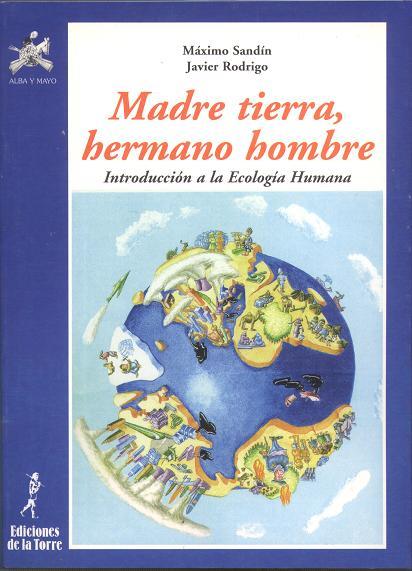 MADRE TIERRA, HERMANO HOMBRE. INTRODUCCION A LA ECOLOGIA HUM | 9788479602147 | SANDIN, MAXIMO | Galatea Llibres | Llibreria online de Reus, Tarragona | Comprar llibres en català i castellà online