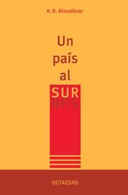 PAIS AL SUR, UN | 9788480636650 | ALMODOVAR, A.R. | Galatea Llibres | Librería online de Reus, Tarragona | Comprar libros en catalán y castellano online