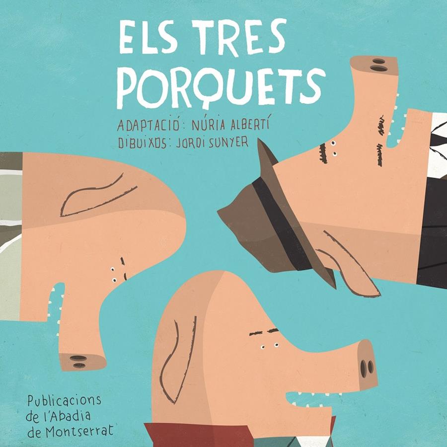 EL TRES PORQUETS | 9788498836820 | ALBERTÍ, NÚRIA / SUNYER,JORDI | Galatea Llibres | Librería online de Reus, Tarragona | Comprar libros en catalán y castellano online