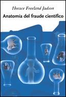 ANATOMIA DEL FRAUDE CIENTIFICO | 9788484327325 | FREELAND JUDSON, HORACE | Galatea Llibres | Librería online de Reus, Tarragona | Comprar libros en catalán y castellano online