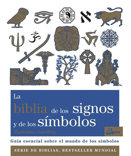 LA BIBLIA DE LOS SIGNOS Y DE LOS SÍMBOLOS | 9788484456940 | GAUDING, MADONNA | Galatea Llibres | Llibreria online de Reus, Tarragona | Comprar llibres en català i castellà online