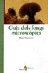 GUIA DELS FONGS MICROSCOPICS | 9788473069359 | MUNTAÑOLA, MARIA | Galatea Llibres | Librería online de Reus, Tarragona | Comprar libros en catalán y castellano online