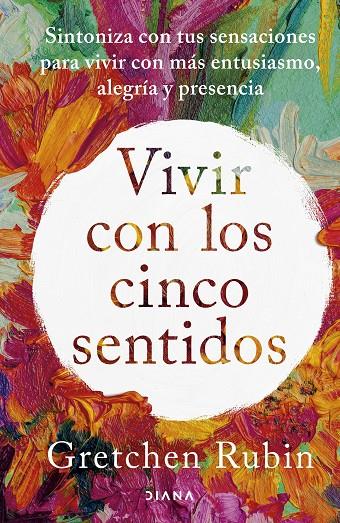 VIVIR CON LOS CINCO SENTIDOS | 9788411191487 | RUBIN, GRETCHEN | Galatea Llibres | Llibreria online de Reus, Tarragona | Comprar llibres en català i castellà online