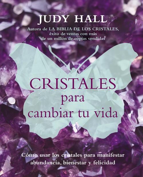 CRISTALES PARA CAMBIAR TU VIDA | 9788495973924 | HALL, JUDY | Galatea Llibres | Librería online de Reus, Tarragona | Comprar libros en catalán y castellano online