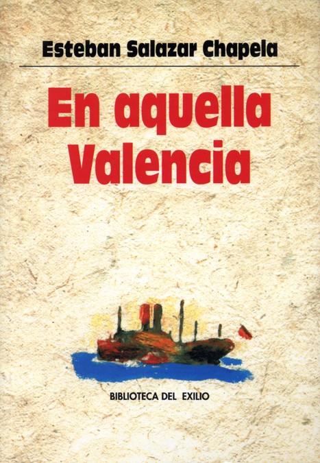 EN AQUELLA VALENCIA | 9788484720140 | SALAZAR, ESTEBAN | Galatea Llibres | Llibreria online de Reus, Tarragona | Comprar llibres en català i castellà online