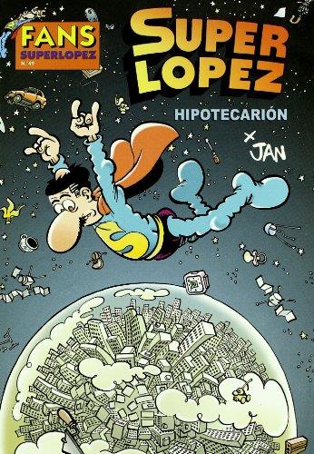 SUPERLOPEZ 49: HIPOTECARION | 9788466631556 | JAN | Galatea Llibres | Llibreria online de Reus, Tarragona | Comprar llibres en català i castellà online