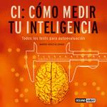 CI : COMO MEDIR TU INTELIGENCIA : TODOS LOS TESTS PARA AUTOE | 9788475564234 | DIAZ-ALONSO, MARIA | Galatea Llibres | Llibreria online de Reus, Tarragona | Comprar llibres en català i castellà online