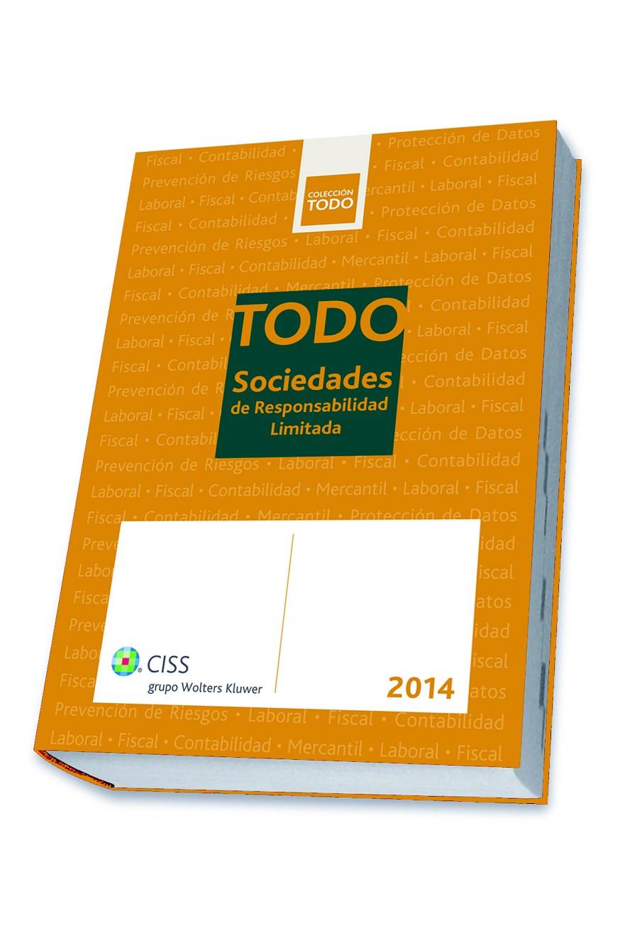 TODO SOCIEDADES DE RESPONSABILIDAD LIMITADA 2014 | 9788499545776 | CASTAÑER CODINA, JOAQUIM/COLOMÀ COSTA, VIVIANNA/ROSET PARRAMON, CRISTINA | Galatea Llibres | Librería online de Reus, Tarragona | Comprar libros en catalán y castellano online