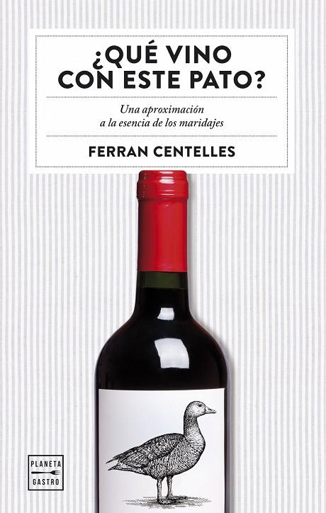 ¿QUÉ VINO CON ESTE PATO? | 9788408159551 | CENTELLES, FERRAN | Galatea Llibres | Llibreria online de Reus, Tarragona | Comprar llibres en català i castellà online