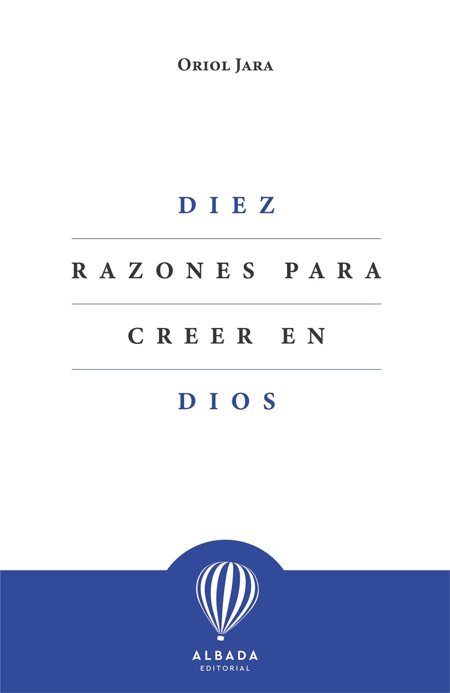 DIEZ RAZONES PARA CREER EN DIOS | 9788412477153 | JARA, ORIOL | Galatea Llibres | Llibreria online de Reus, Tarragona | Comprar llibres en català i castellà online