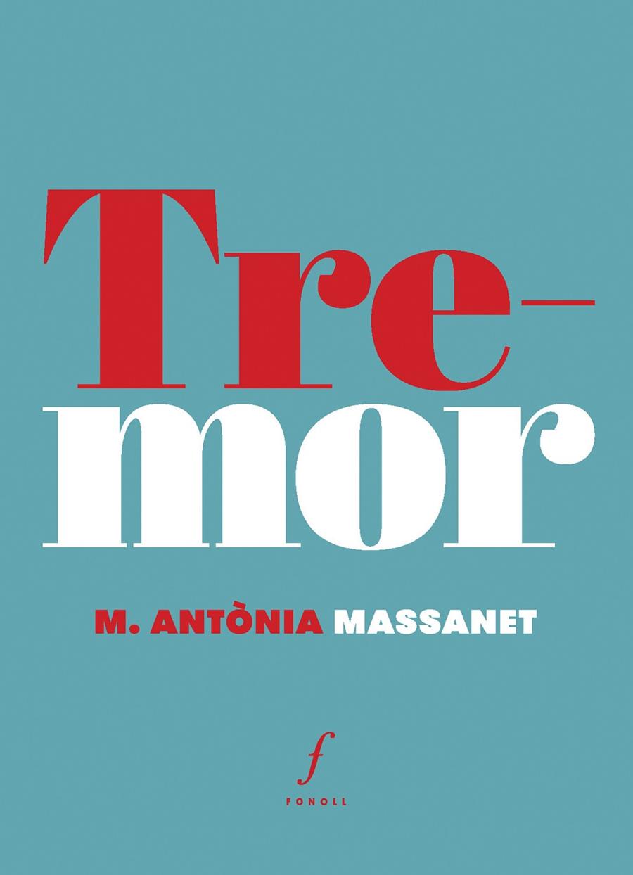 TREMOR | 9788412784336 | MASSANET, M. ANTÒNIA | Galatea Llibres | Llibreria online de Reus, Tarragona | Comprar llibres en català i castellà online