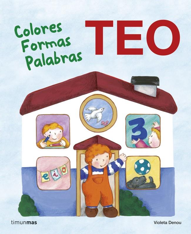 TEO. COLORES FORMAS PALABRAS | 9788408118237 | DENOU, VIOLETA | Galatea Llibres | Librería online de Reus, Tarragona | Comprar libros en catalán y castellano online