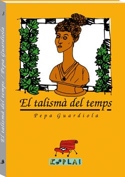 TALISMA DEL TMPS, EL | 9788486390730 | GUARDIOLA, PEPA | Galatea Llibres | Llibreria online de Reus, Tarragona | Comprar llibres en català i castellà online