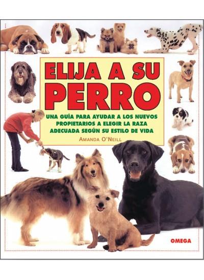 ELIJA A SU PERRO | 9788428211734 | O´NEILL, AMANDA | Galatea Llibres | Llibreria online de Reus, Tarragona | Comprar llibres en català i castellà online