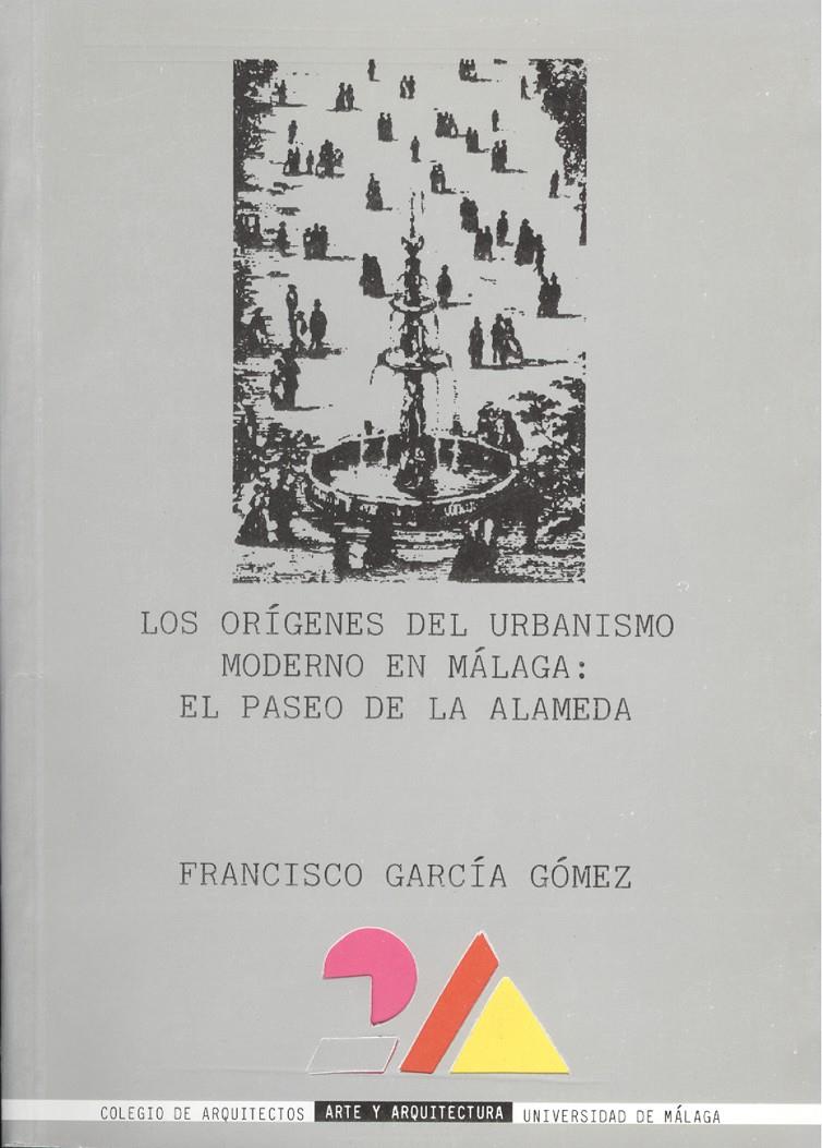 ORIGENES DEL URBANISMO MODERNO EN MALAGA: UN PASEO | 9788474962963 | GARCIA GOMEZ, FRANCISCO | Galatea Llibres | Llibreria online de Reus, Tarragona | Comprar llibres en català i castellà online