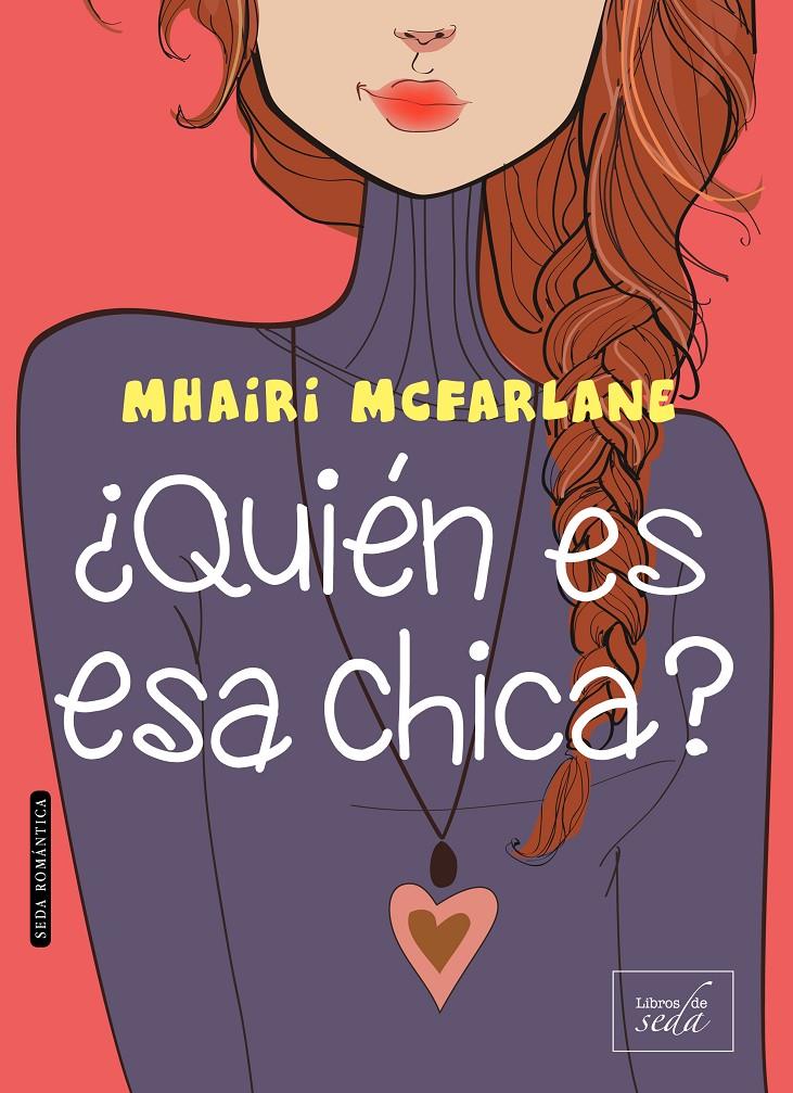 ¿QUIÉN ES ESA CHICA? | 9788416550326 | MCFARLANE, MHAIRI | Galatea Llibres | Llibreria online de Reus, Tarragona | Comprar llibres en català i castellà online