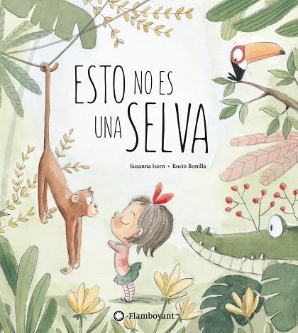 ESTO NO ES UNA SELVA | 9788494603525 | ISERN, SUSANNA | Galatea Llibres | Llibreria online de Reus, Tarragona | Comprar llibres en català i castellà online