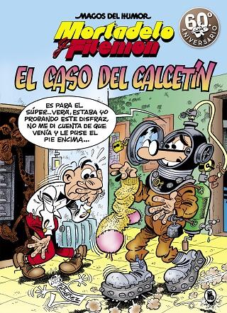 MORTADELO Y FILEMÓN. EL CASO DEL CALCETÍN (MAGOS DEL HUMOR 195) | 9788402421579 | IBÁÑEZ, FRANCISCO | Galatea Llibres | Llibreria online de Reus, Tarragona | Comprar llibres en català i castellà online