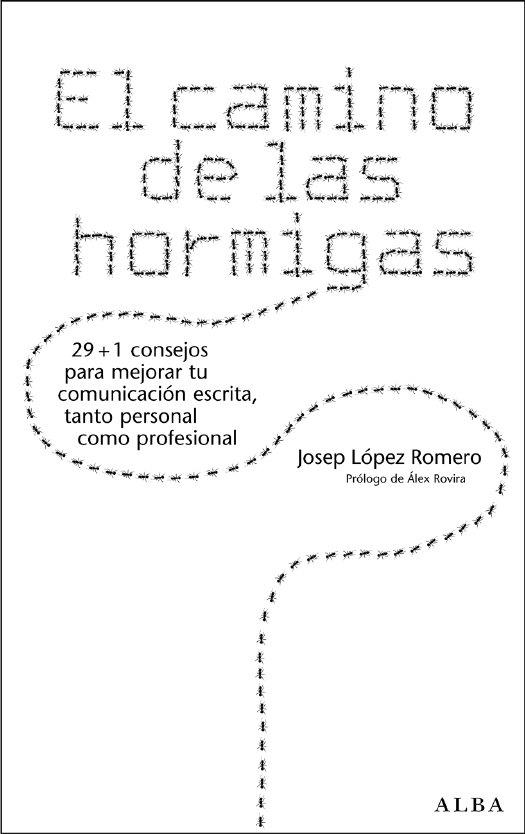 CAMINO DE LAS HORMIGAS, EL | 9788484283348 | LOPEZ ROMERO, JOSEP | Galatea Llibres | Llibreria online de Reus, Tarragona | Comprar llibres en català i castellà online