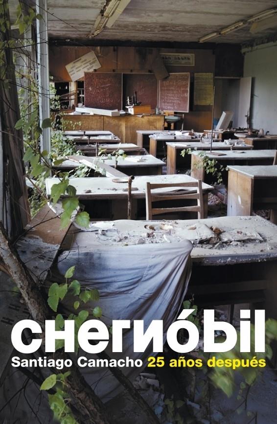 CHERNÓBIL 25 AÑOS DESPUES | 9788483069103 | CAMACHO, SANTIAGO | Galatea Llibres | Librería online de Reus, Tarragona | Comprar libros en catalán y castellano online