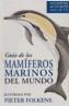 GUIA DE LOS MAMIFEROS MARINOS DEL MUNDO | 9788428213158 | REEVES, R.R. | Galatea Llibres | Llibreria online de Reus, Tarragona | Comprar llibres en català i castellà online