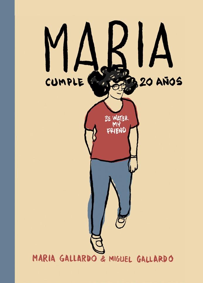 MARÍA CUMPLE 20 AÑOS | 9788415685937 | GALLARDO, MIGUEL | Galatea Llibres | Llibreria online de Reus, Tarragona | Comprar llibres en català i castellà online