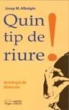 QUIN TIP DE RIURE | 9788497797528 | ALBAIGÈS I OLIVAR, JOSEP M. | Galatea Llibres | Llibreria online de Reus, Tarragona | Comprar llibres en català i castellà online