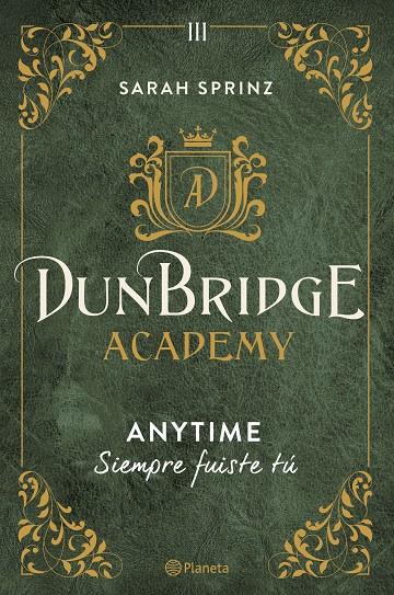 DUNBRIDGE ACADEMY. ANYTIME | 9788408280033 | SPRINZ, SARAH | Galatea Llibres | Llibreria online de Reus, Tarragona | Comprar llibres en català i castellà online