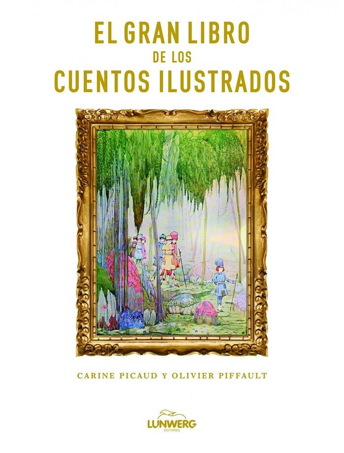 EL  GRAN LIBRO DE LOS CUENTOS ILUSTRADOS. | 9788497858908 | PICAUD, CARINE/OLIVIER PIFFAULT | Galatea Llibres | Llibreria online de Reus, Tarragona | Comprar llibres en català i castellà online