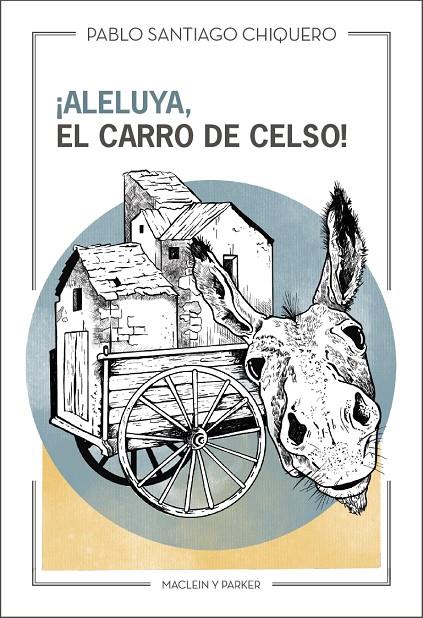 ALELUYA, EL CARRO DE CELSO! | 9788412503005 | SANTIAGO CHIQUERO, PABLO | Galatea Llibres | Llibreria online de Reus, Tarragona | Comprar llibres en català i castellà online