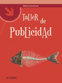 TALLER DE PUBLICIDAD | 9788480637916 | CEREZO ARRIAZA, MANUEL | Galatea Llibres | Llibreria online de Reus, Tarragona | Comprar llibres en català i castellà online