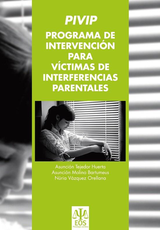 PROGRAMA DE INTERVENCIÓN PARA VICTIMAS DE INTERFERENCIAS PARENTALES (PIVIP) | 9788497274975 | TEJEDOR HUERTA, ASUNCIÓN / MOLINA BARTUMEUS, ASUNCIÓN / VÁZQUEZ ORELLANA, NURIA | Galatea Llibres | Llibreria online de Reus, Tarragona | Comprar llibres en català i castellà online